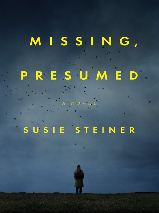 Title details for Missing, Presumed by Susie Steiner - Wait list